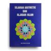 Sejarah Aritmetik dan Aljabar Islam