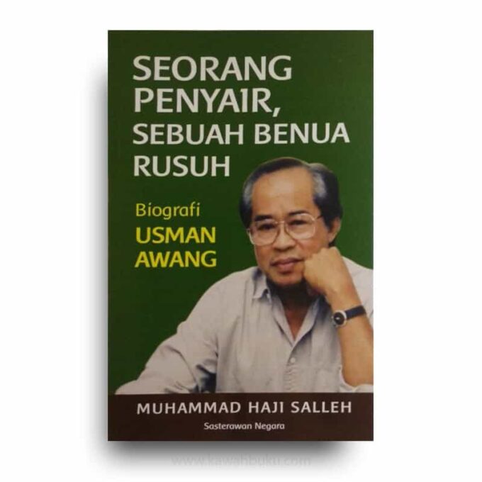 Seorang Penyair, Sebuah Benua Rusuh: Biografi Usman Awang Seorang Penyair, Sebuah Benua Rusuh: Biografi Usman Awang