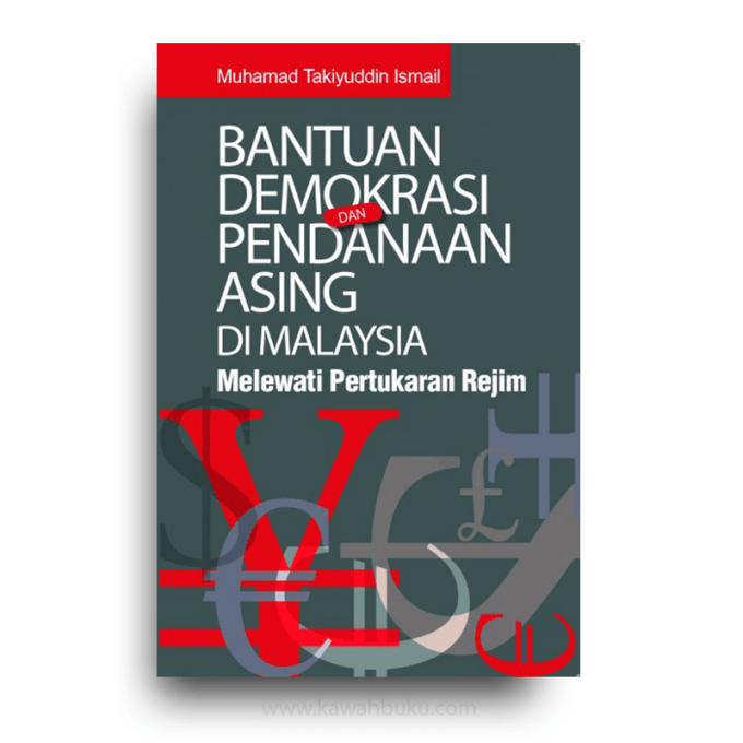 Bantuan Demokrasi dan Pendanaan Asing di Malaysia: Melewati Pertukaran Rejim