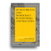 Human Rights and Democracy in Indonesia and Malaysia