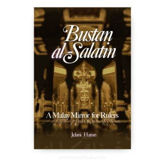 Bustan al-Salatin: A Malay Mirror for Rulers