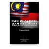 Nasionalisme dan Revolusi di Malaysia dan Indonesia: Pengamatan Sejarah