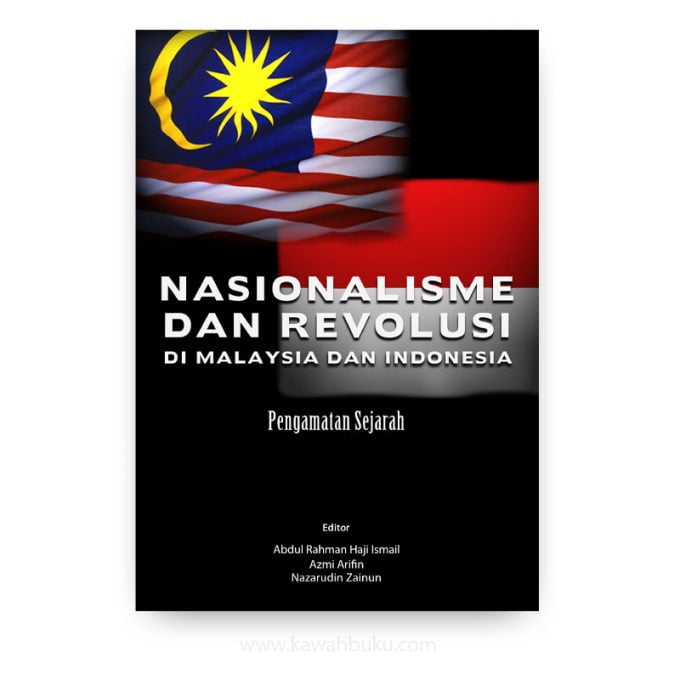 Nasionalisme dan Revolusi di Malaysia dan Indonesia: Pengamatan Sejarah