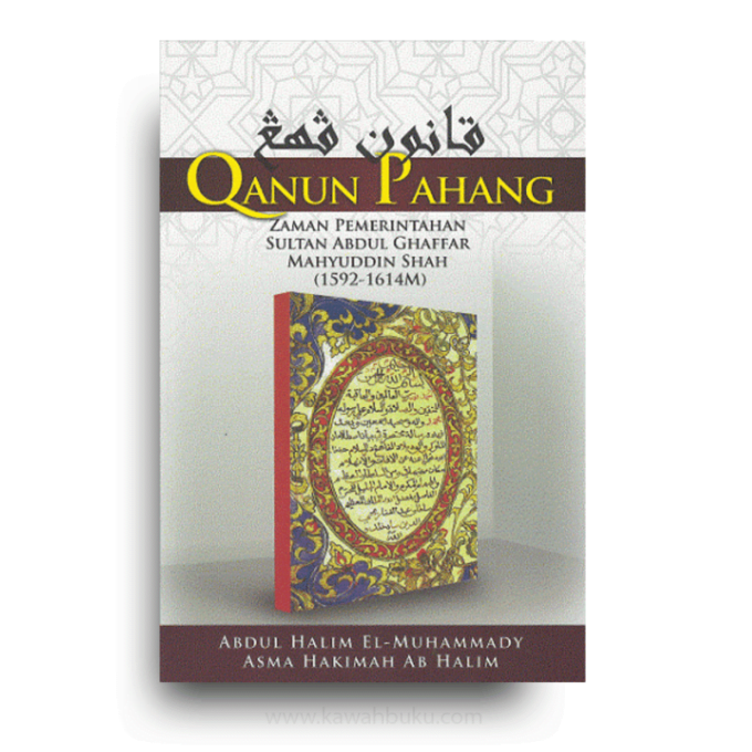 Qanun Pahang: Zaman Pemerintahan Sultan Abdul Ghaffar Mahyuddin Shah (1592-1614M)