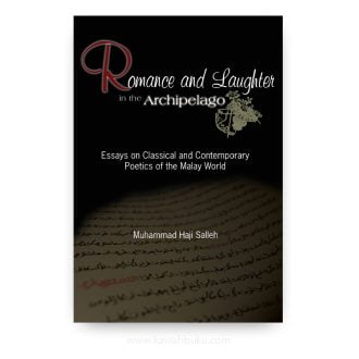Romance and Laughter in the Archipelago: Essays on Classical and Contemporary Poetics of the Malay World