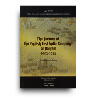 The Factory of the English East India Company at Bantam, 1602-1682
