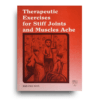 Therapeutic Exercises for Stiff Joints and Muscles Ache Therapeutic Exercises for Stiff Joints and Muscles Ache