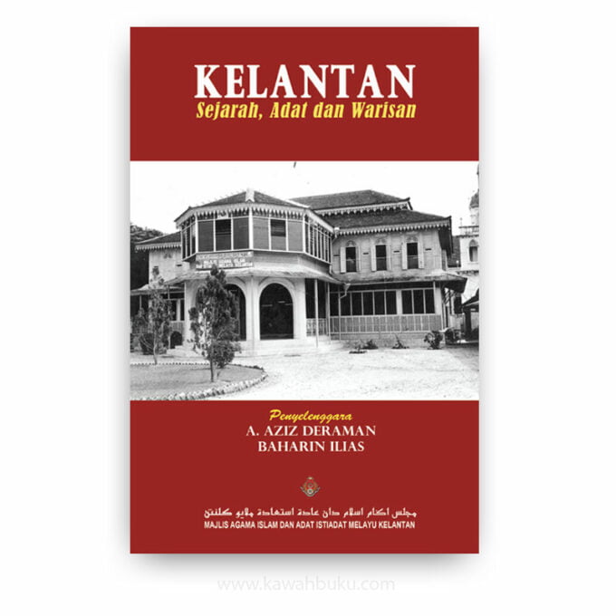 Kelantan: Sejarah, Adat dan Warisan