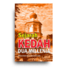 Sejarah Kedah Dua Millenia Sejarah Kedah Dua Millenia