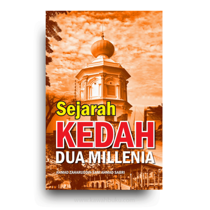 Sejarah Kedah Dua Millenia Sejarah Kedah Dua Millenia