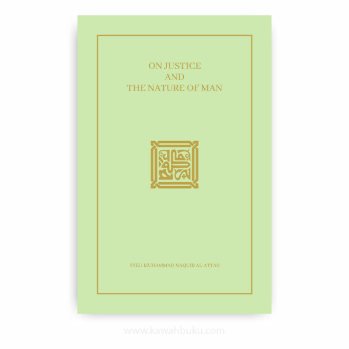 On Justice and the Nature of Man: A Commentary on Sūrah al-Nisā’ (4):58 and Sūrah al-Mu’minūn (23):12-14 On Justice and the Nature of Man: A Commentary on Sūrah al-Nisā’ (4):58 and Sūrah al-Mu’minūn (23):12-14