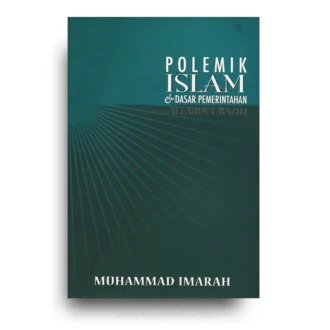 Polemik Islam dan Dasar Pemerintahan karya Ali Abdul Raziq
