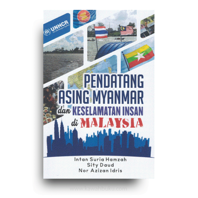 Pendatang Asing Myanmar dan Keselamatan Insan di Malaysia