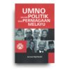 UMNO Dalam Politik dan Perniagaan Melayu