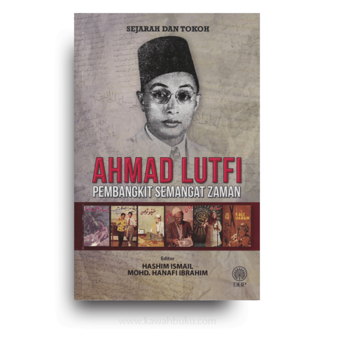 Ahmad Lutfi: Pembangkit Semangat Zaman Ahmad Lutfi: Pembangkit Semangat Zaman