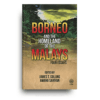 Borneo and the Homeland of the Malays: Four Essays