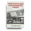 Freedom of Political Speech and Social Responsibility in Malaysia Freedom of Political Speech and Social Responsibility in Malaysia