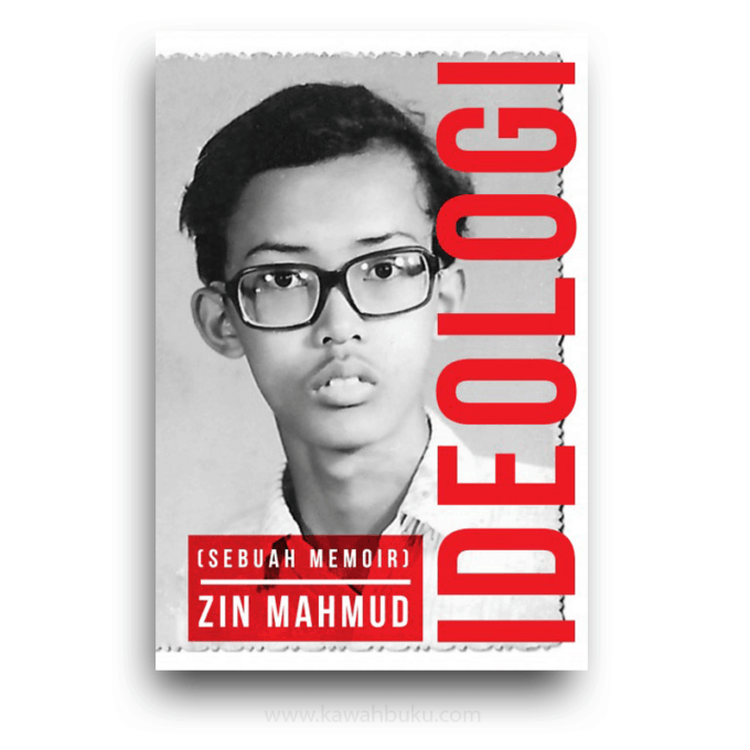 Ideologi (Sebuah Memoir) Zin Mahmud Ideologi (Sebuah Memoir) Zin Mahmud