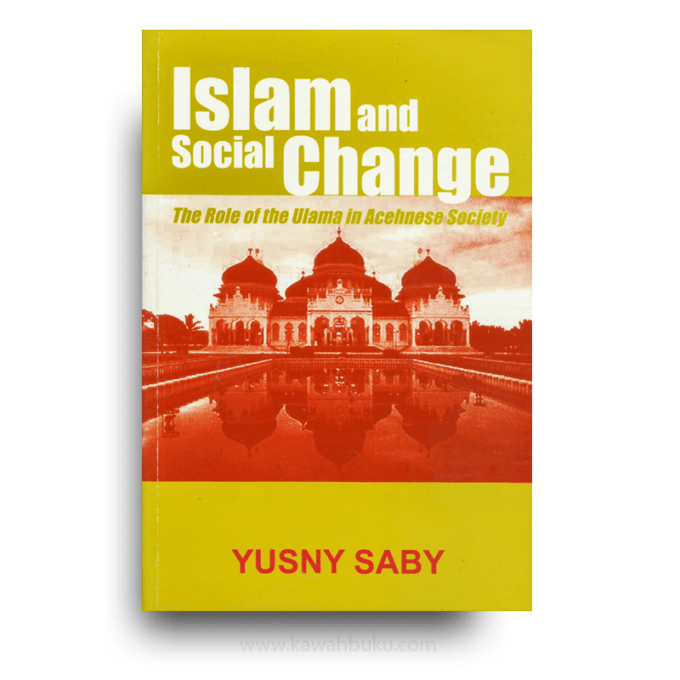 Islam and Social Change: The Role of the Ulama in Acehnese Society
