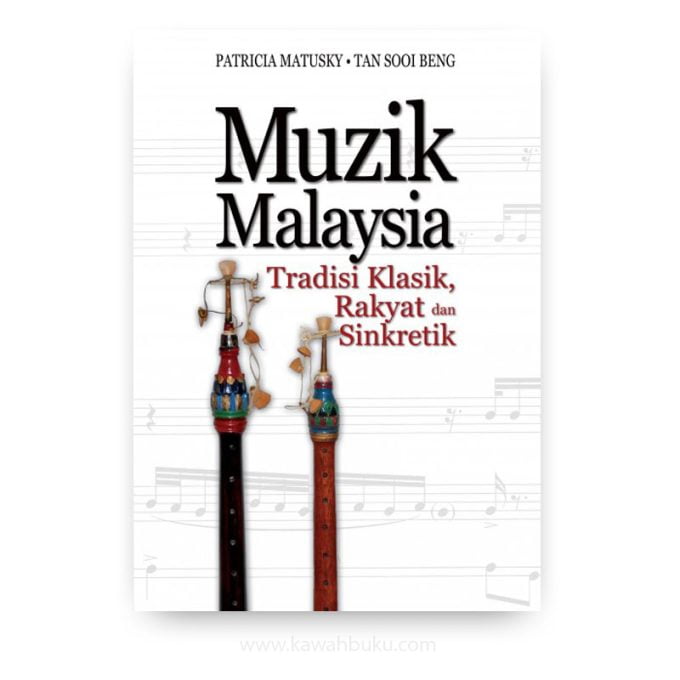 Muzik Malaysia: Tradisi Klasik, Rakyat dan Sinkretik
