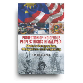 Protection of Indigenous Peoples' Right in Malaysia: State's Perspective, Obligation and Capacity