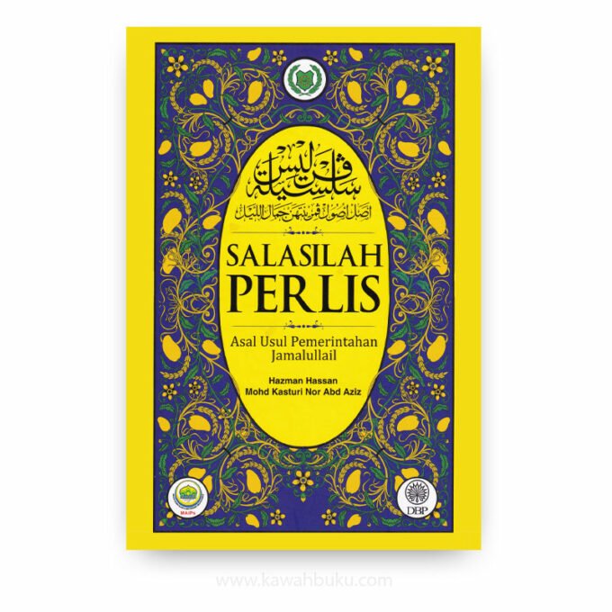 Salasilah Perlis: Asal Usul Pemerintahan Jamalullail Salasilah Perlis: Asal Usul Pemerintahan Jamalullail