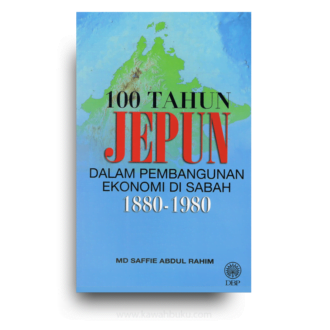 100 Tahun Jepun dalam Pembangunan Ekonomi di Sabah 1880-1980