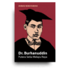 Dr. Burhanuddin: Putera Setia Melayu Raya Dr. Burhanuddin: Putera Setia Melayu Raya