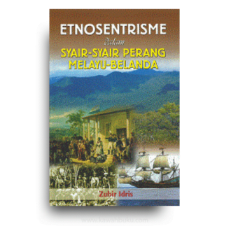 Etnosentrisme dalam Syair-Syair Perang Melayu-Belanda