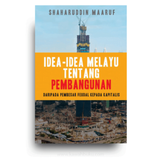 Idea-Idea Melayu Tentang Pembangunan: Daripada Pembesar Feudal Kepada Kapitalis