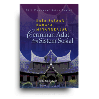 Kata Sapaan Bahasa Minangkabau: Cerminan Adat dan Sistem Sosial