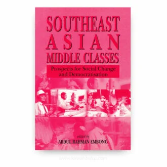 Southeast Asian Middle Classes: Prospects for Social Change and Democratisation