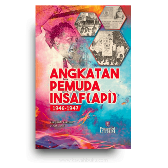 Angkatan Pemuda Insaf (API), 1946-1947 Angkatan Pemuda Insaf (API), 1946-1947