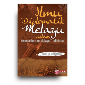 Ilmu Diplomatik Melayu dalam Kesusasteraan Melayu Tradisional