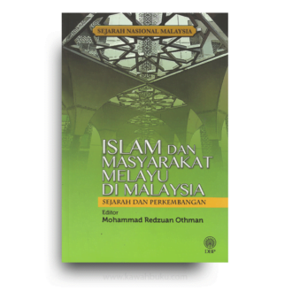 Islam dan Masyarakat Melayu di Malaysia: Sejarah dan Perkembangan