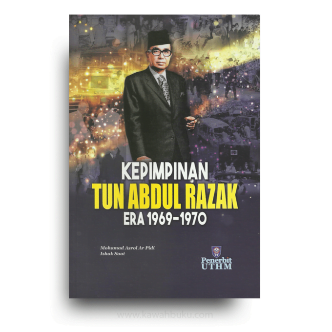 Kepimpinan Tun Abdul Razak Era 1969-1970 Kepimpinan Tun Abdul Razak Era 1969-1970