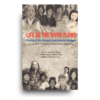 Life as the River Flows: Women in the Malayan Anti-Colonial Struggle Life as the River Flows: Women in the Malayan Anti-Colonial Struggle