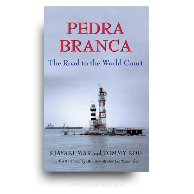 Pedra Branca: The Road to the World Court Pedra Branca: The Road to the World Court