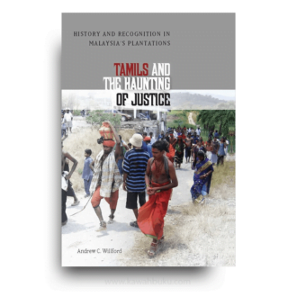 Tamils and the Haunting of Justice: History and Recognition in Malaysia's Plantations