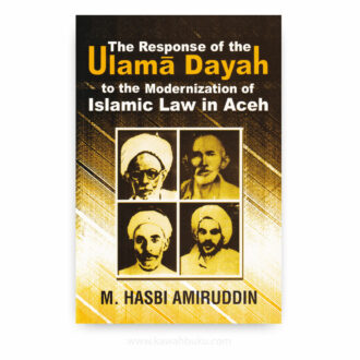 The Response of the Ulamā Dayah to the Modernization of Islamic Law in Aceh