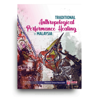 Traditional Anthropological Performance Healing in Malaysia