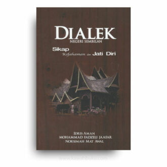 Dialek Negeri Sembilan: Sikap, Kefahaman, dan Jati Diri