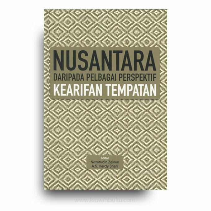 Nusantara daripada Pelbagai Perspektif Kearifan Tempatan