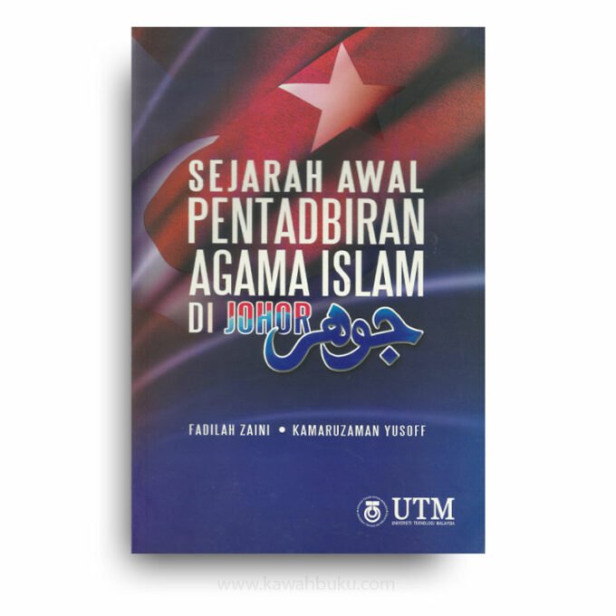 Sejarah Awal Pentadbiran Agama Islam di Johor