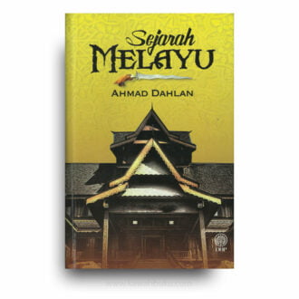 Sejarah Melayu (Karya Alternatif Sejarah Peradaban Melayu di Nusantara)