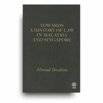 Towards a History of Law in Malaysia and Singapore