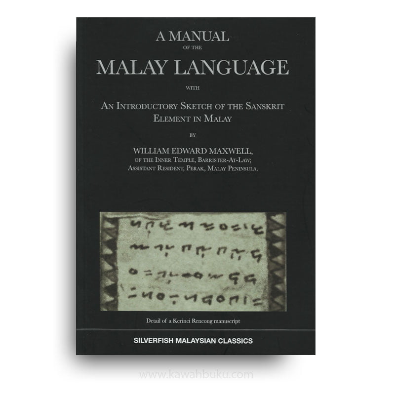 A Manual Of The Malay Language With An Introductory Sketch Of The Sanskrit Element In Malay Kawah Buku