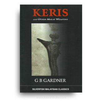 Keris and Other Malay Weapons