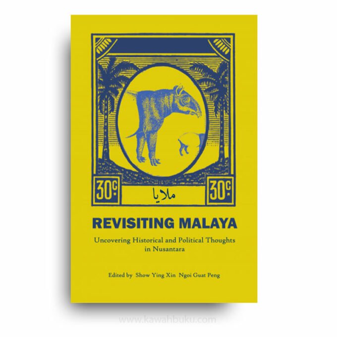 Revisiting Malaya: Uncovering Historical and Political Thoughts in Nusantara