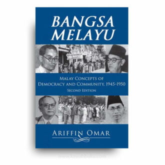 Bangsa Melayu: Malay Concepts of Democracy and Community, 1945-1950